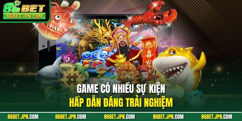 Game có nhiều sự kiện hấp dẫn đáng trải nghiệm