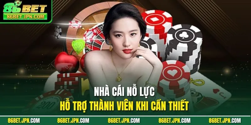 Nhà cái nỗ lực hỗ trợ thành viên khi cần thiết